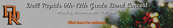 Dell Rapids 6th-12th Grade Band Christmas Concert Webcast - Dec 8th