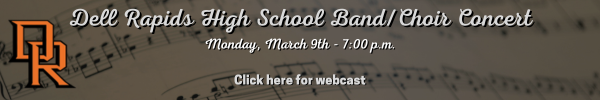 Dell Rapids HS Band and Choir Webcast - March 9th